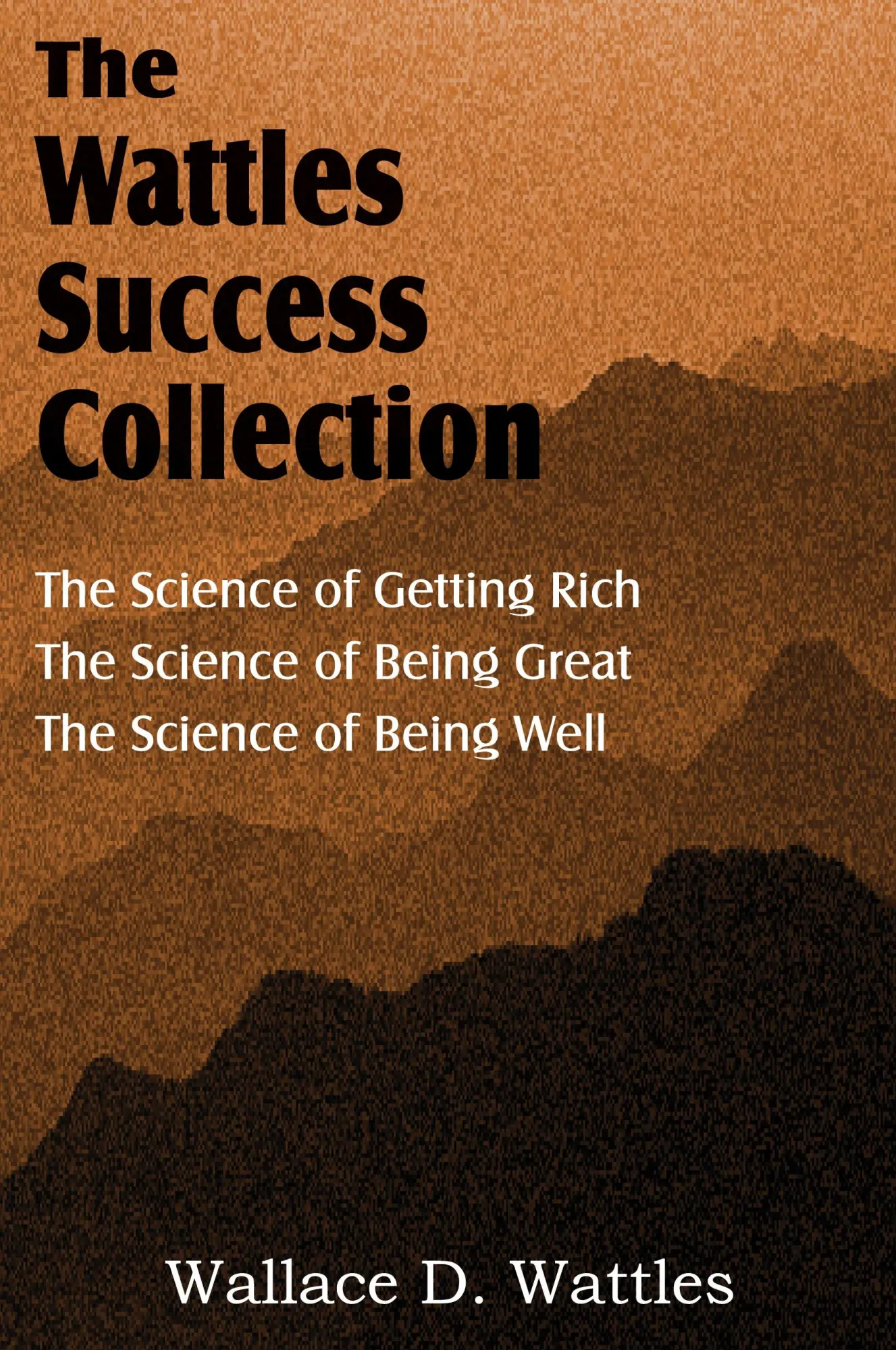 Cover: 9781612039039 | The Science of Wallace D. Wattles, The Science of Getting Rich, The...