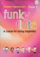 Cover: 9781844179039 | FUNKY FLUTE 2 STUDENT EDITION | Heather Hammond | Taschenbuch | Buch