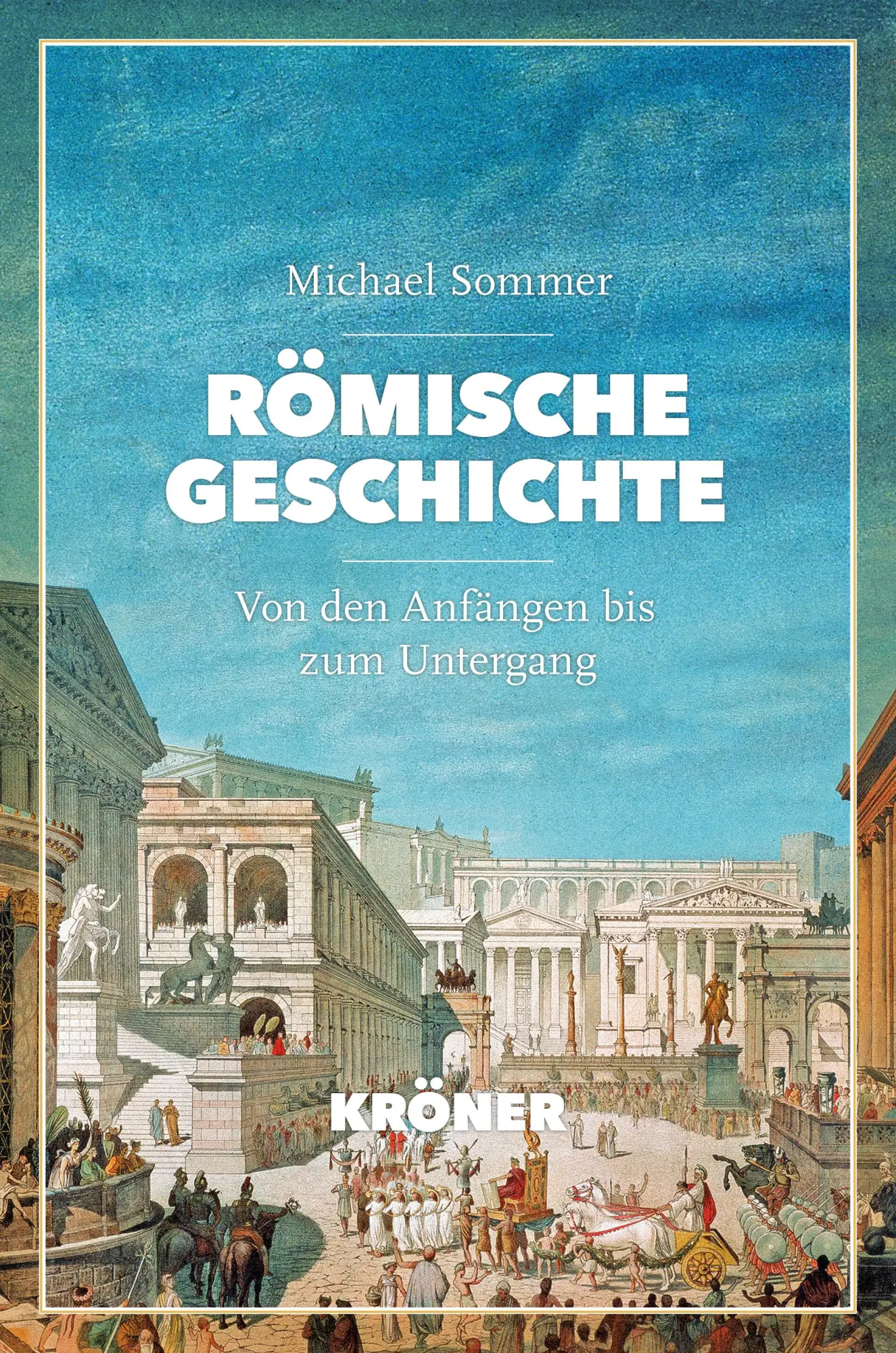 Cover: 9783520909039 | Römische Geschichte | Von den Anfängen bis zum Untergang | Sommer