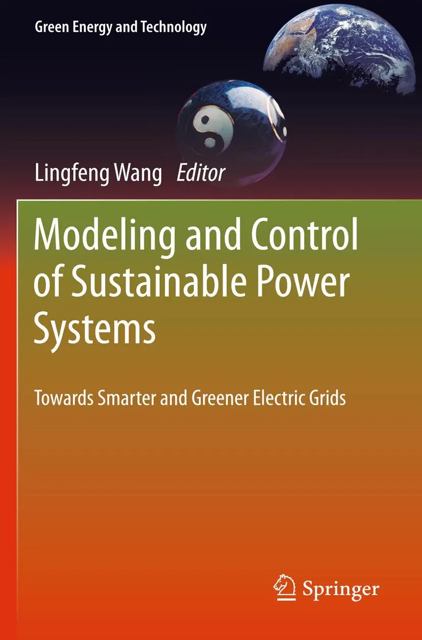 Cover: 9783642229039 | Modeling and Control of Sustainable Power Systems | Lingfeng Wang | x