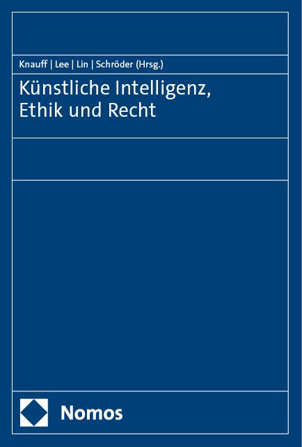 Cover: 9783756009039 | Künstliche Intelligenz, Ethik und Recht | Matthias Knauff (u. a.)
