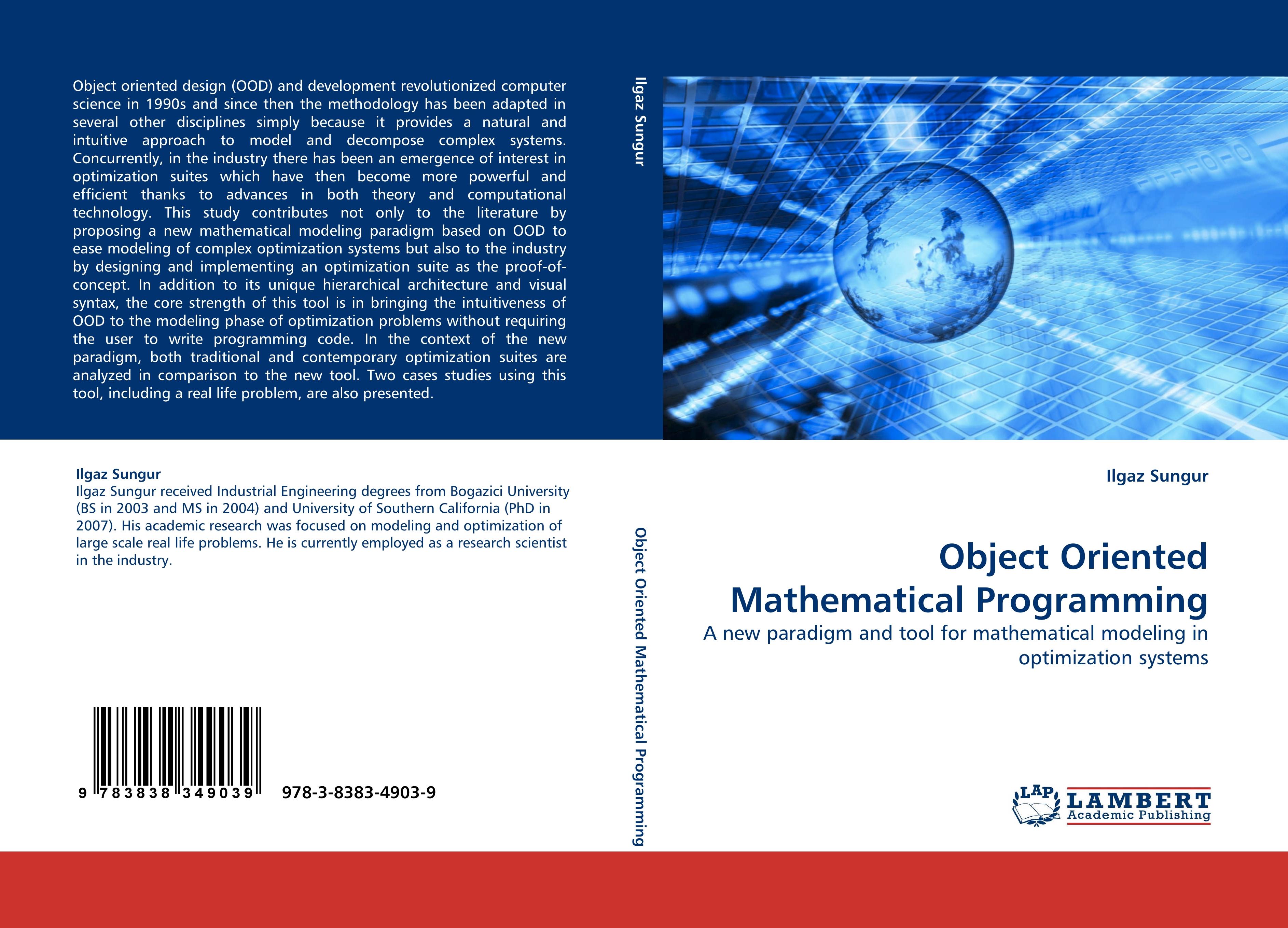 Object Oriented Mathematical Programming | A new paradigm and tool for mathematical modeling in optimization systems | Ilgaz Sungur | Taschenbuch | Paperback | 156 S. | Englisch | 2010 - Sungur, Ilgaz