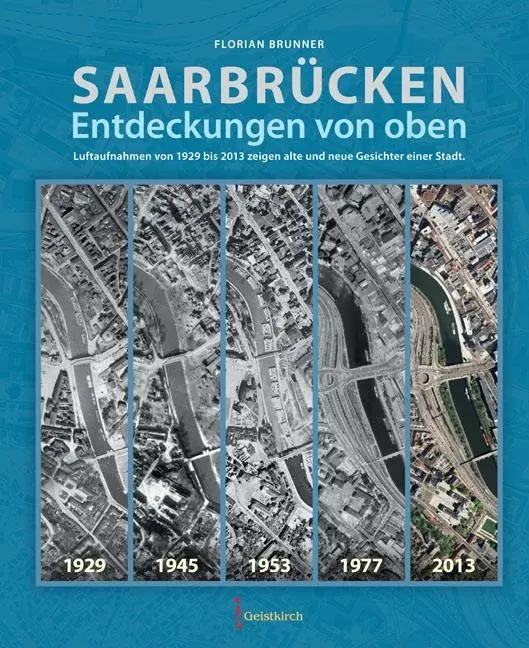 Cover: 9783938889039 | Saarbrücken - Entdeckungen von oben | Florian Brunner | Buch | 264 S.