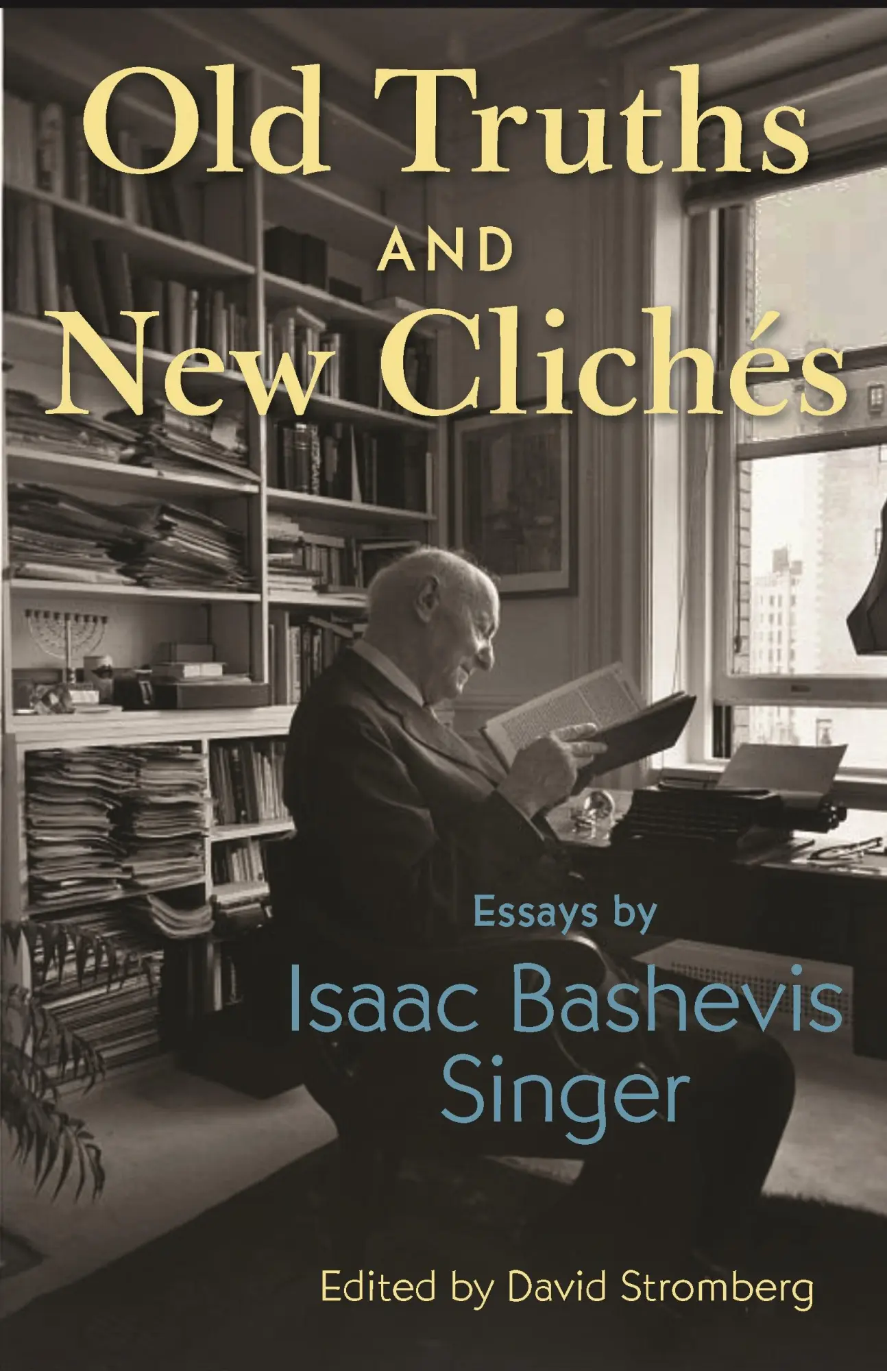 Cover: 9780691259239 | Old Truths and New Clichés | Essays by Isaac Bashevis Singer | Singer