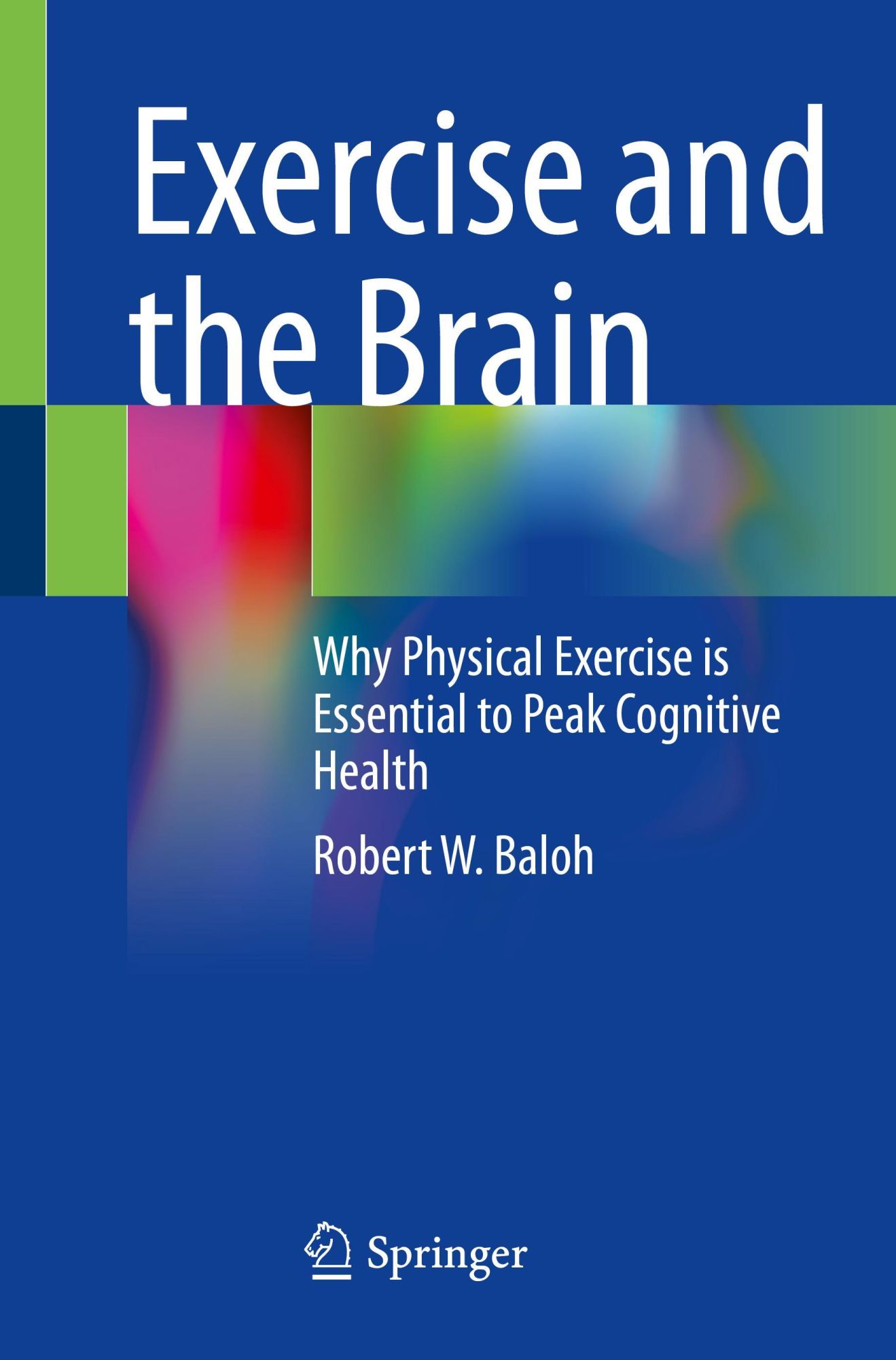 Cover: 9783031139239 | Exercise and the Brain | Robert W. Baloh | Taschenbuch | xix | 2022
