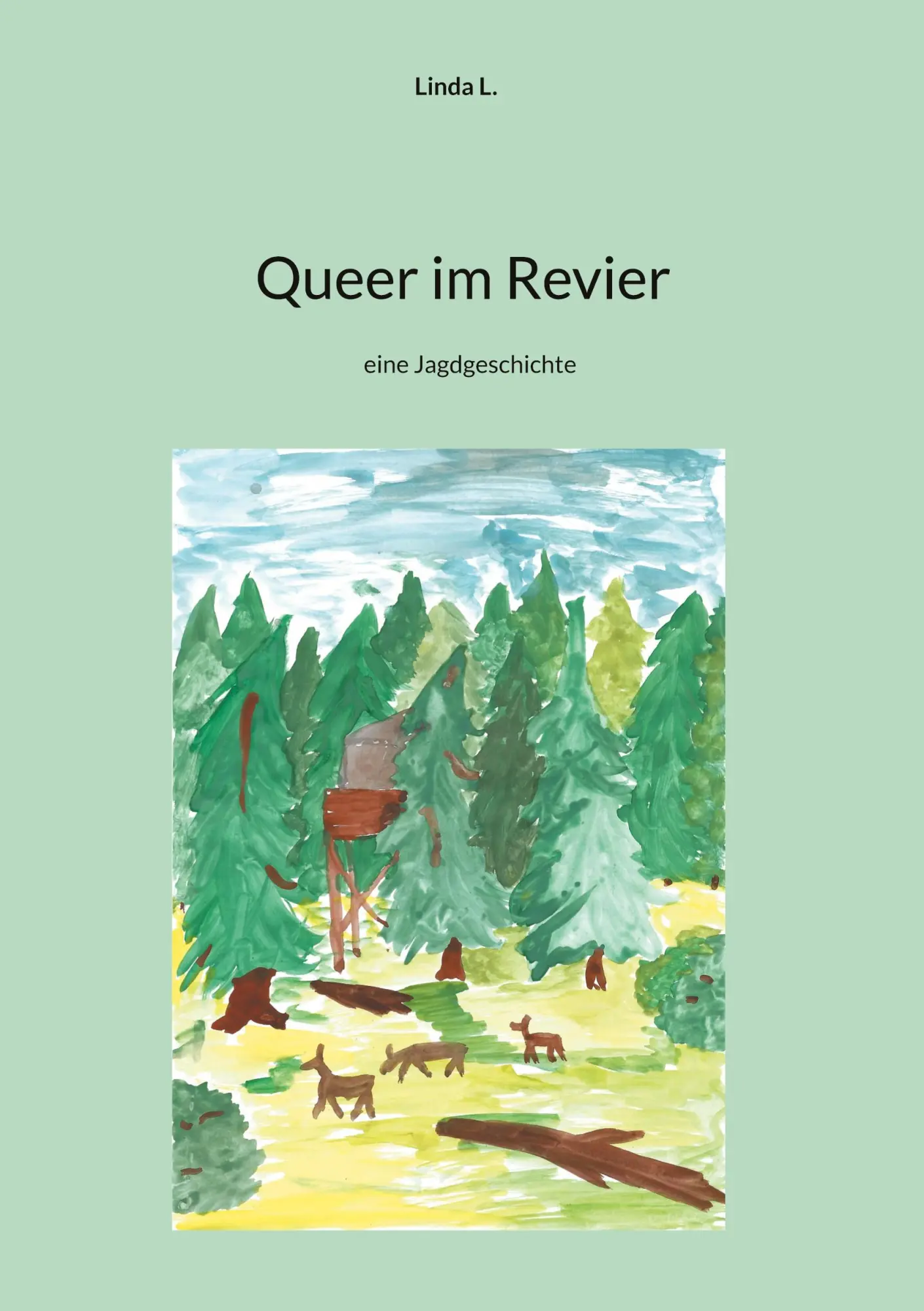 Cover: 9783819209239 | Queer im Revier | eine Jagdgeschichte | Linda L. | Taschenbuch | 2025