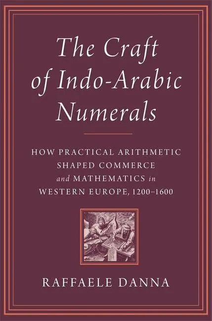 Cover: 9780674279339 | The Craft of Indo-Arabic Numerals | Raffaele Danna | Buch | Englisch
