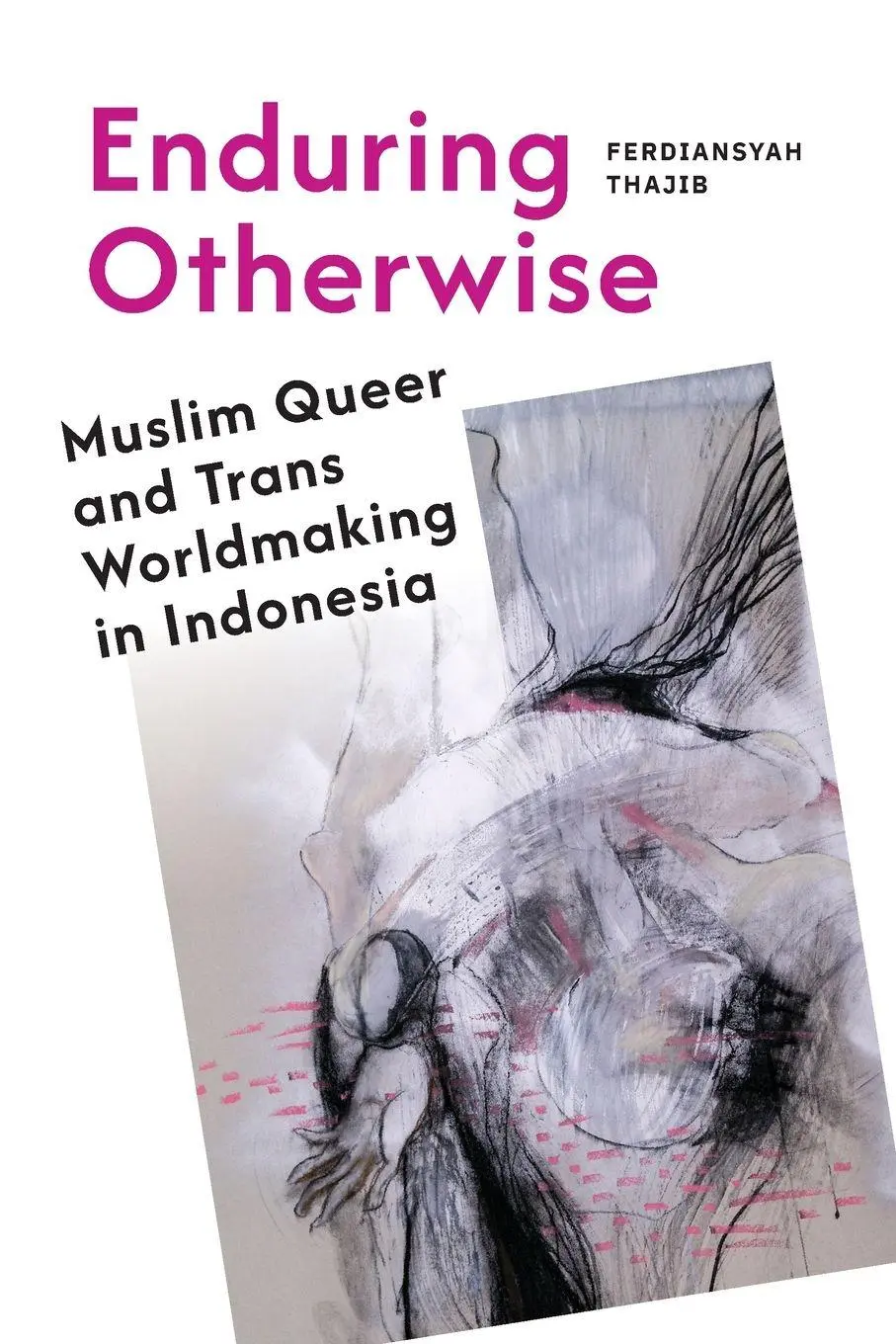 Cover: 9781479839339 | Enduring Otherwise | Muslim Queer and Trans Worldmaking in Indonesia