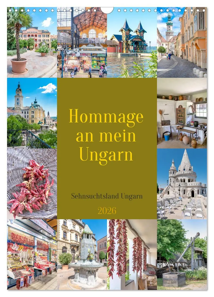 Cover: 9783516329339 | Hommage an mein Ungarn (Wandkalender 2026 DIN A3 hoch), CALVENDO...