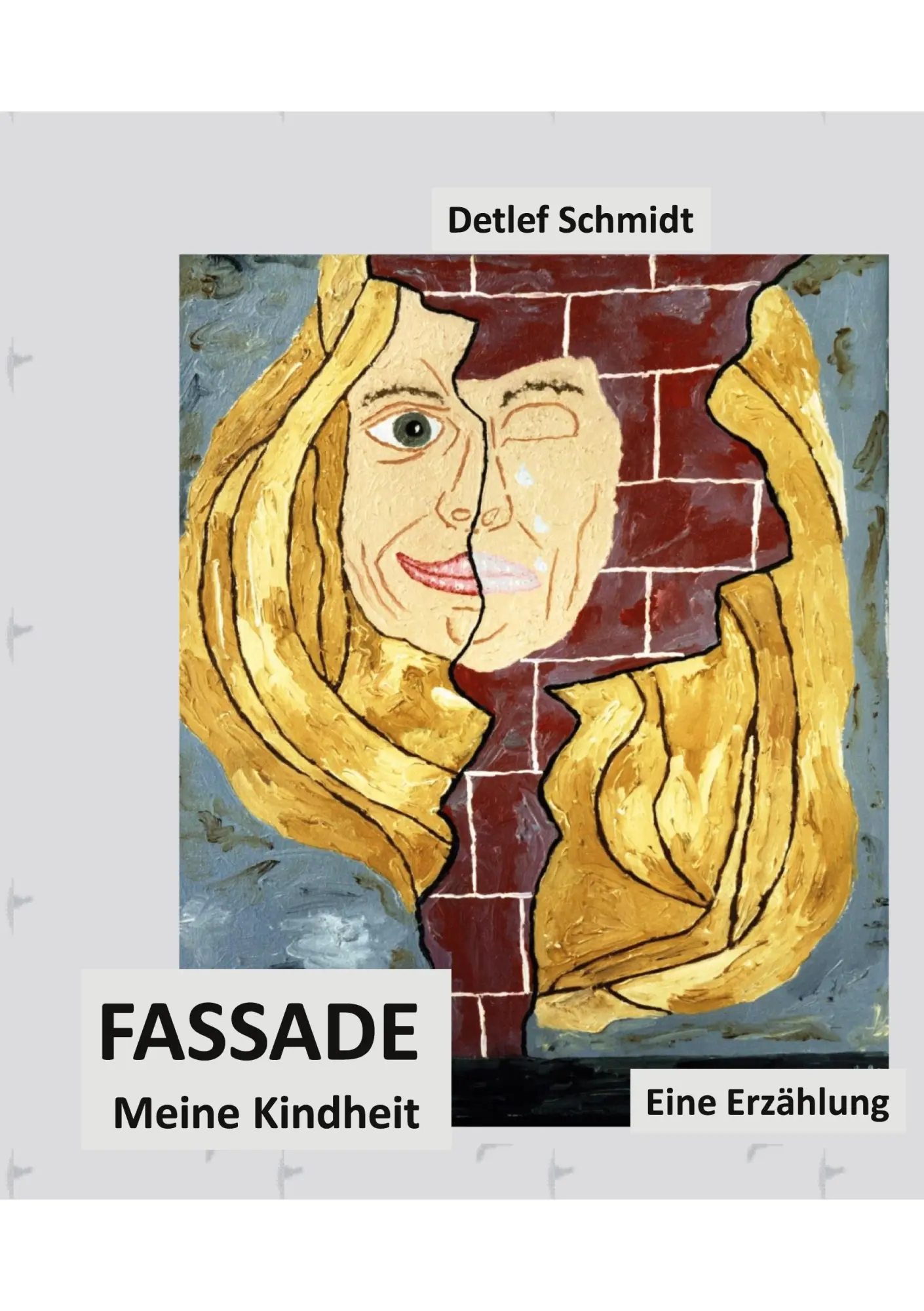 Cover: 9783758369339 | Fassade | Meine Kindheit - Eine Erzählung | Detlef Schmidt | Buch