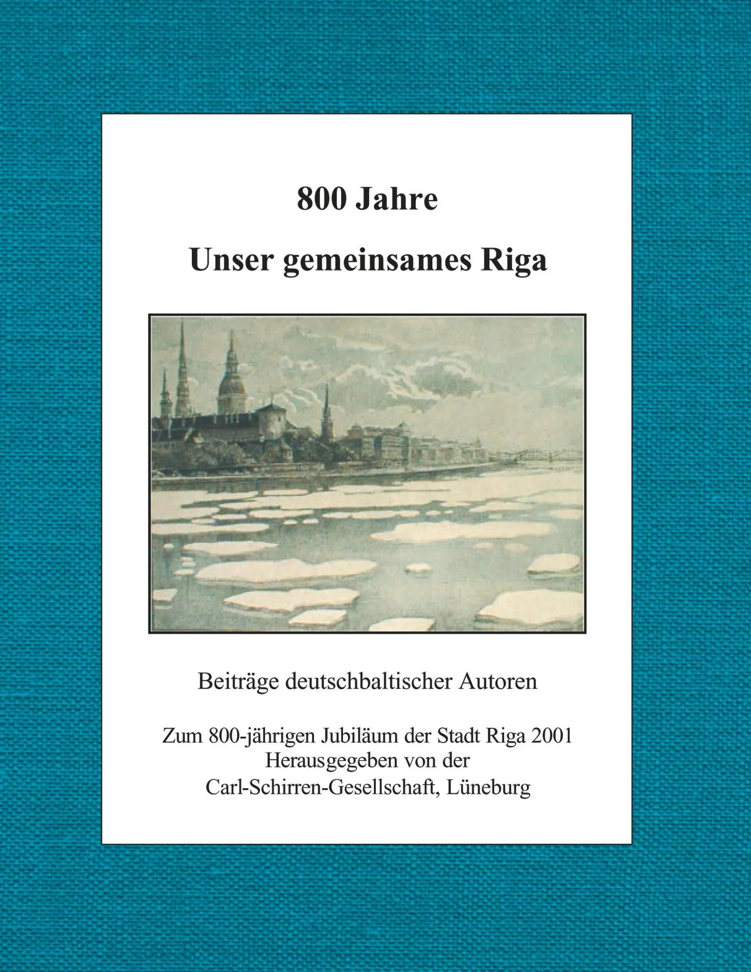 Cover: 9783923149339 | 800 Jahre unser gemeinsames Riga | Taschenbuch | 364 S. | Deutsch