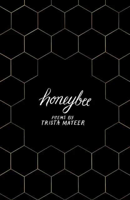 Cover: 9781789559439 | Honeybee | for fans of MILK ANDHONEY by Rupi Kaur | Trista Mateer