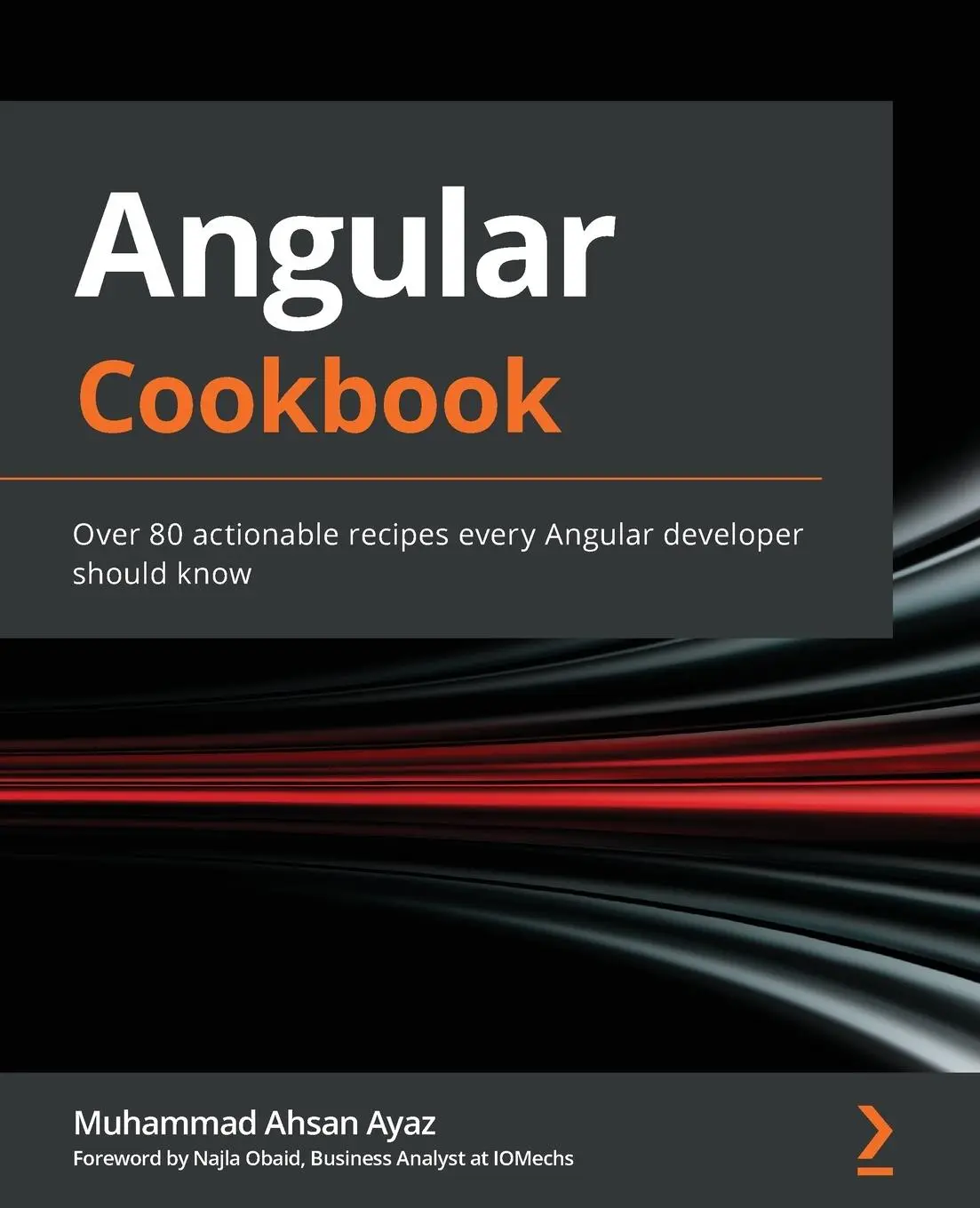Cover: 9781838989439 | Angular Cookbook | Muhammad Ahsan Ayaz | Taschenbuch | Englisch | 2021