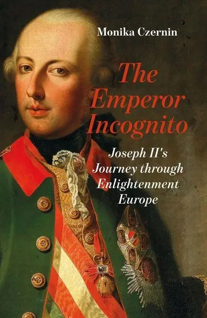 Cover: 9781914979439 | The Emperor Incognito | Monika Czernin (u. a.) | Buch | Englisch