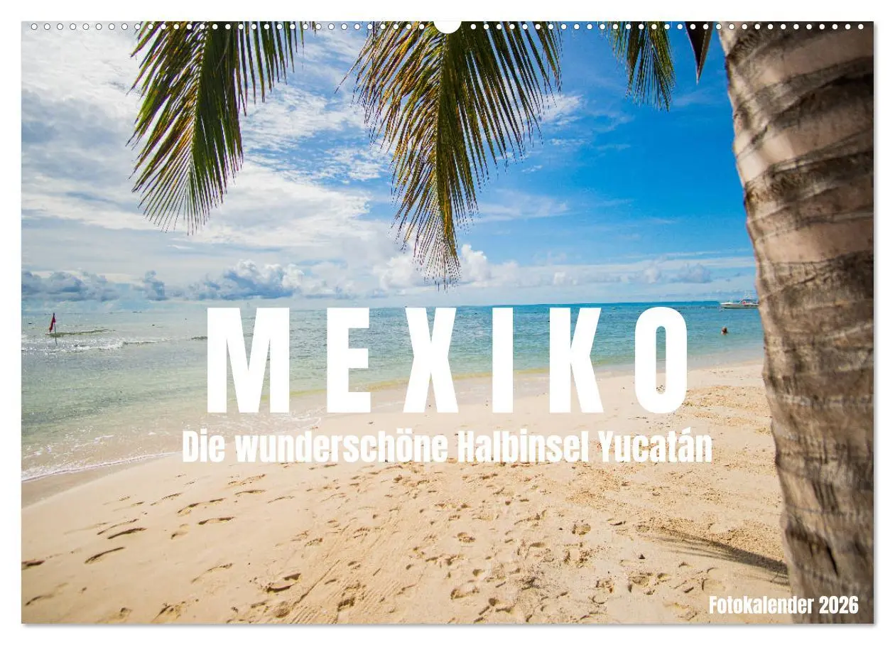 Cover: 9783457609439 | Mexiko - Die wunderschöne Halbinsel Yucatán Fotokalender 2026...