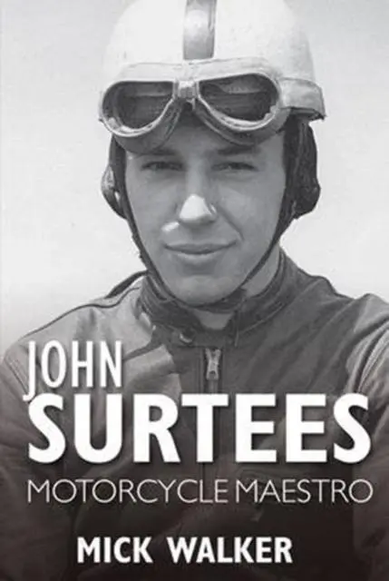 Cover: 9781859839539 | John Surtees | Motorcycle Maestro | Mick Walker | Taschenbuch | 2014