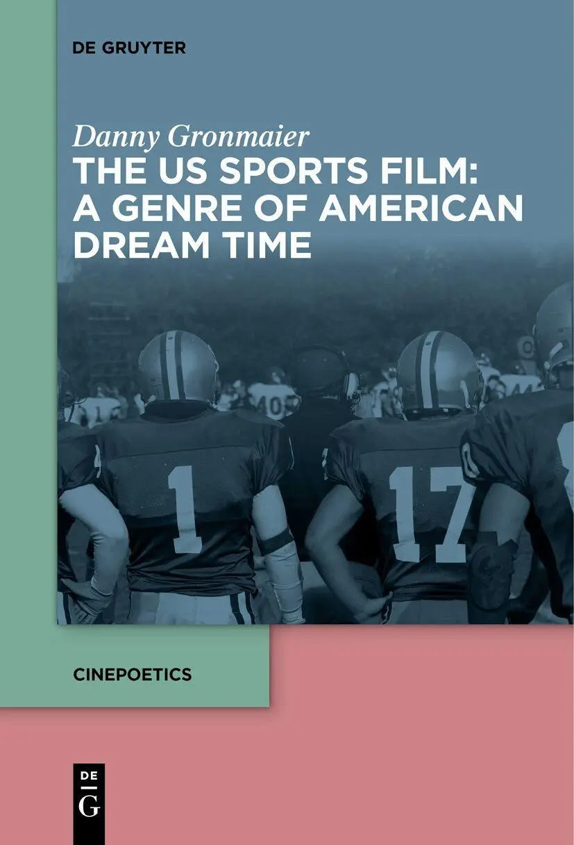 Cover: 9783111529639 | The US Sports Film: A Genre of American Dream Time | Danny Gronmaier