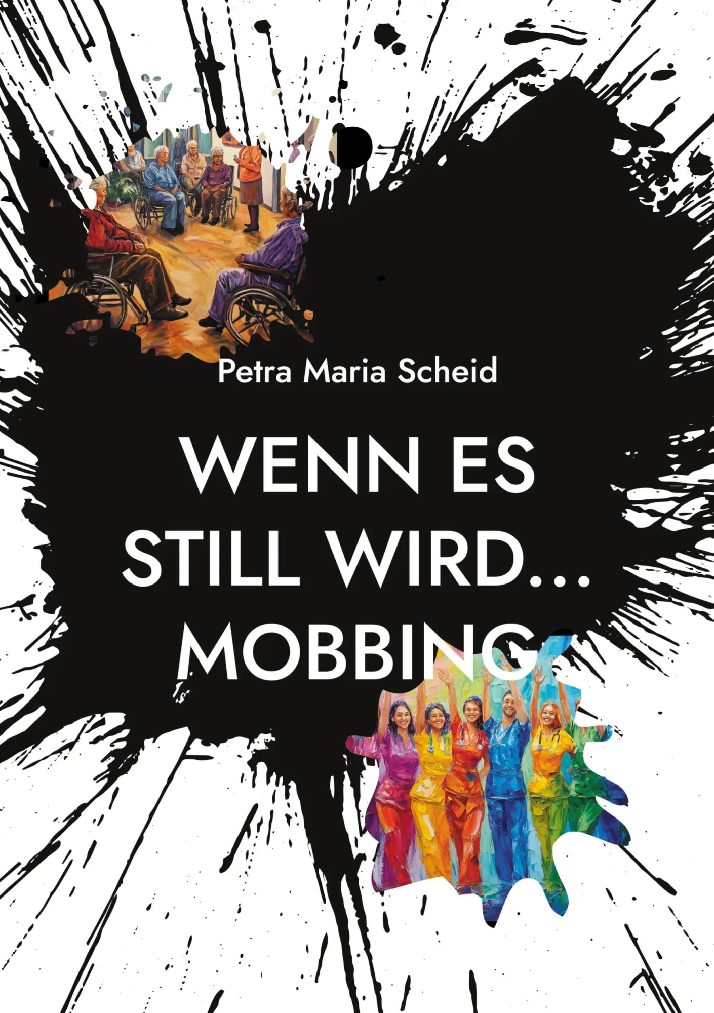 Cover: 9783769399639 | Wenn es still wird... Mobbing | Petra Maria Scheid | Taschenbuch