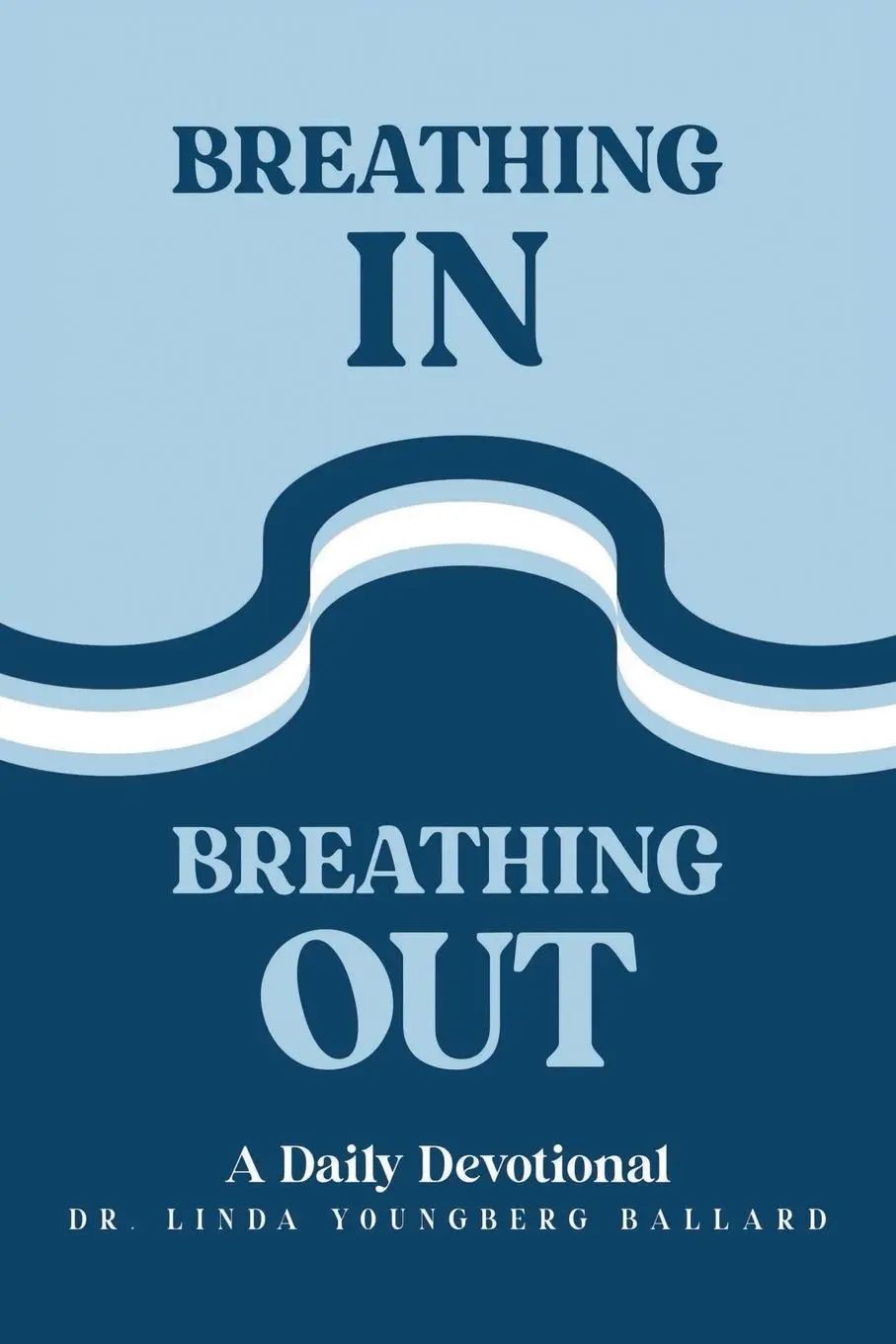 Cover: 9798888519639 | Breathing In Breathing Out | A Daily Devotional | Ballard | Buch