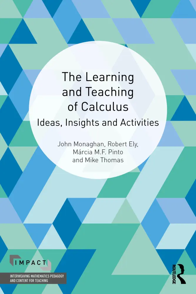 Cover: 9781032069739 | The Learning and Teaching of Calculus | Ideas, Insights and Activities
