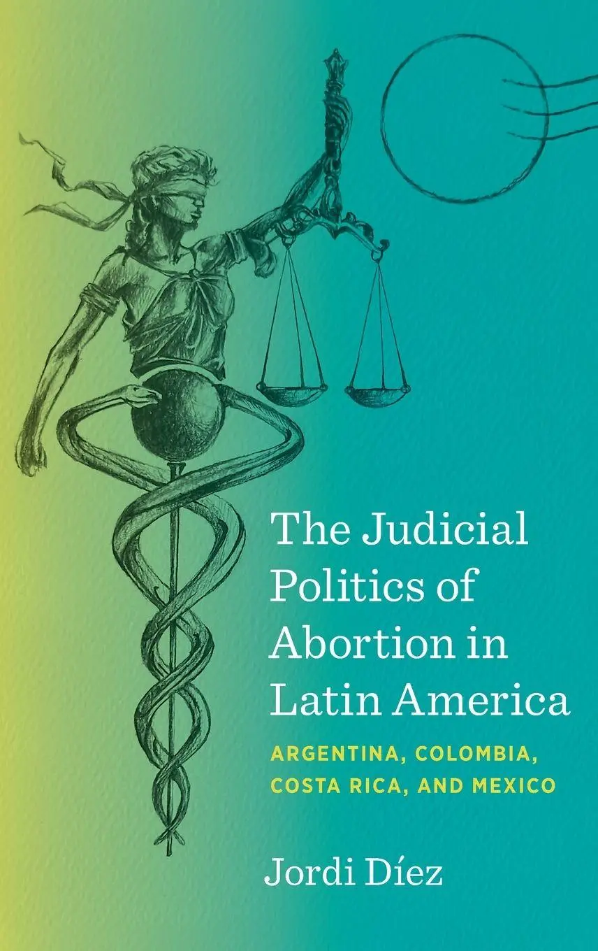 Cover: 9781469689739 | The Judicial Politics of Abortion in Latin America | Jordi Díez | Buch