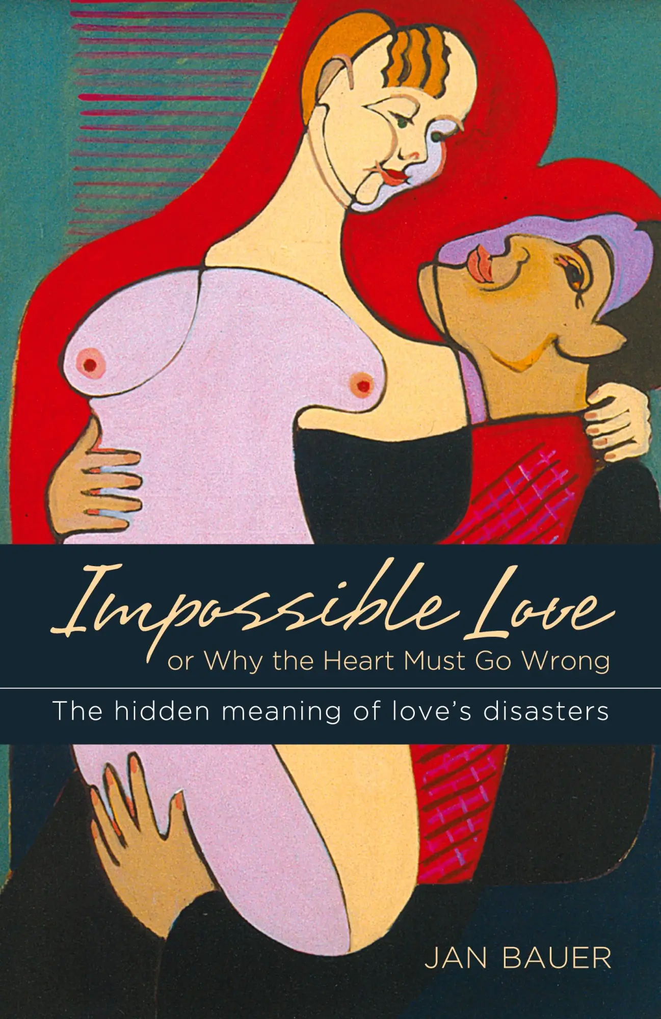 Cover: 9781626549739 | Impossible Love | Or Why the Heart Must Go Wrong | Jan Bauer | Buch