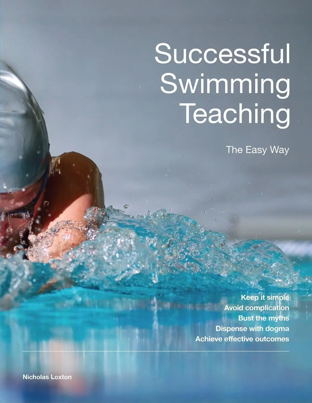 Cover: 9781967109739 | Successful Swimming Teaching - The Easy way | Nicholas Loxton | Buch