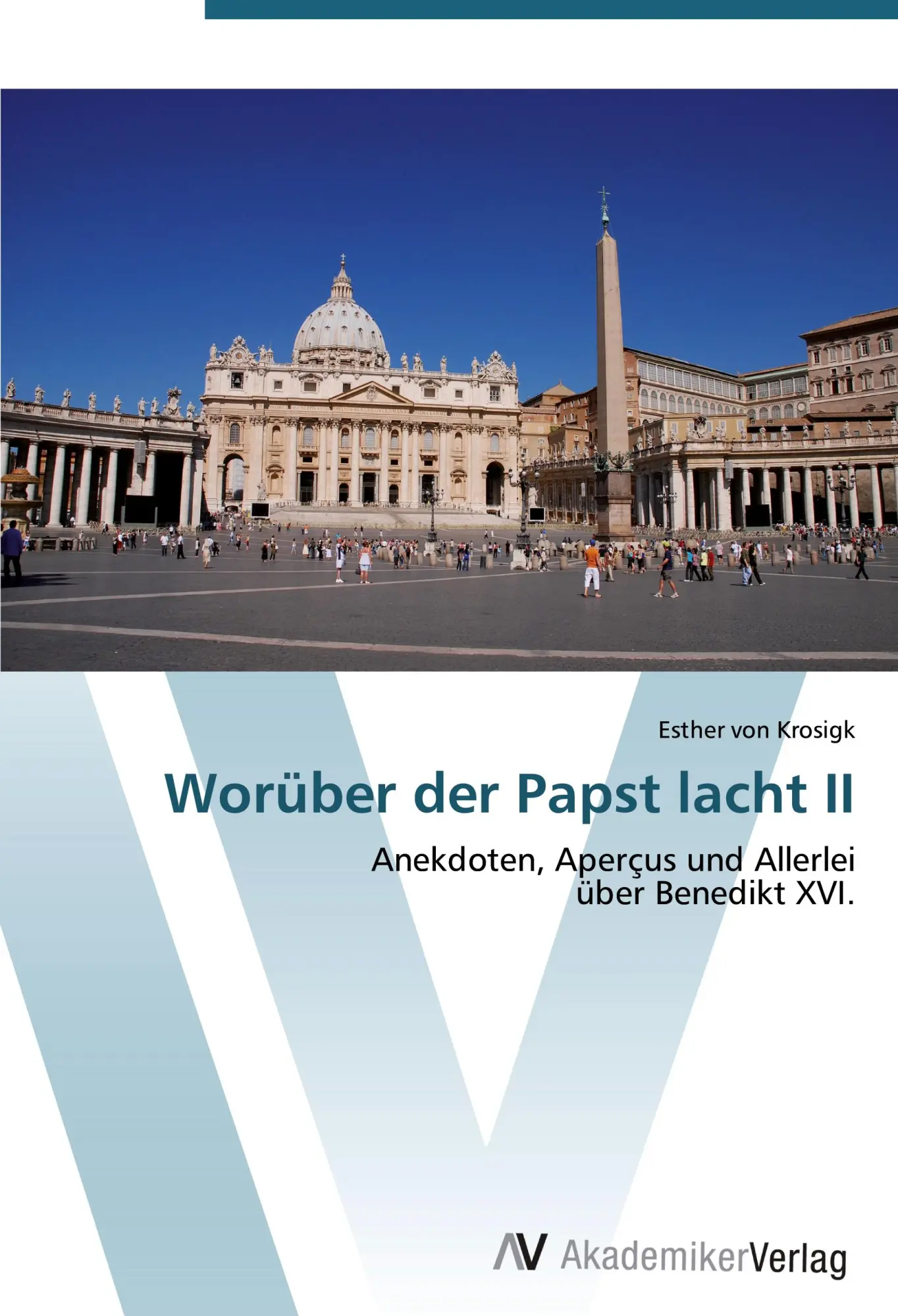 Cover: 9783639459739 | Worüber der Papst lacht II | Esther Von Krosigk | Taschenbuch | 100 S.