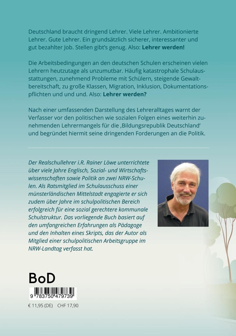 Rückseite: 9783750479739 | Lehrer werden!? | Rainer Löwe | Taschenbuch | 100 S. | Deutsch | 2020