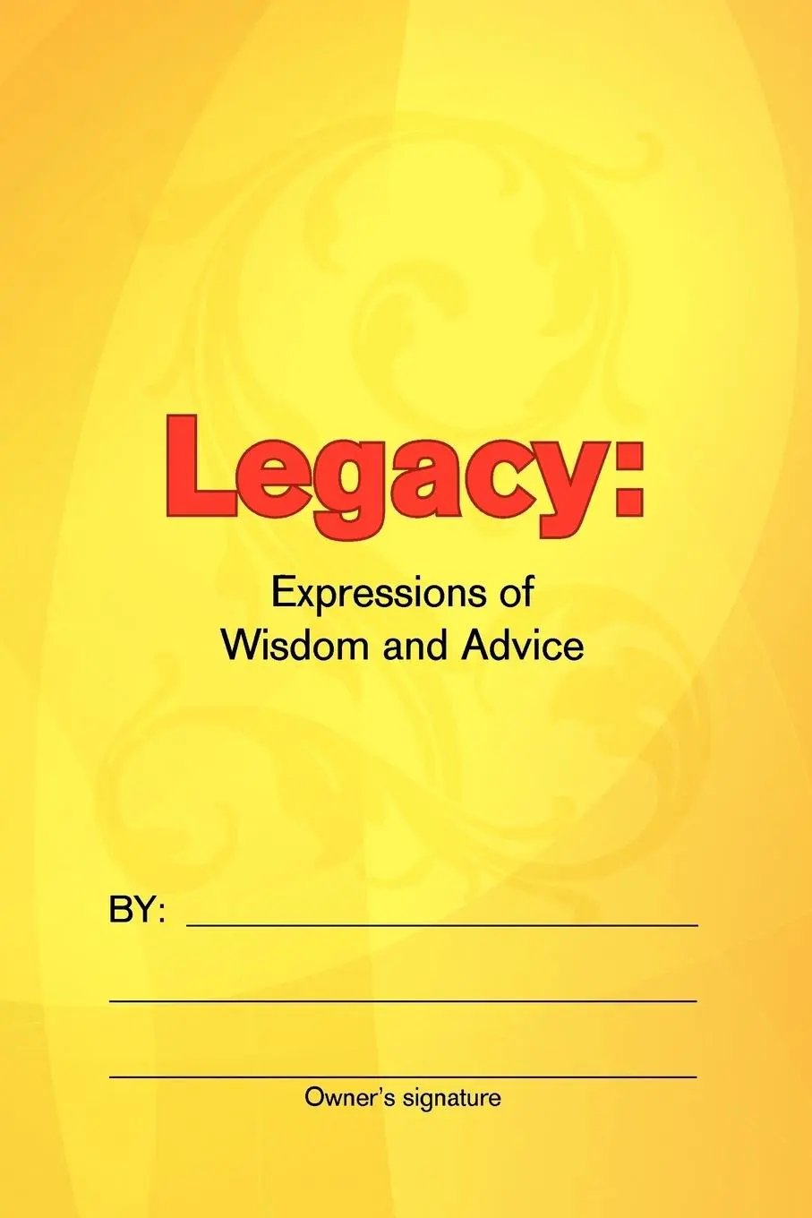 Cover: 9781436389839 | Legacy | Expressions of Wisdom and Advice | Wendy Soria | Taschenbuch