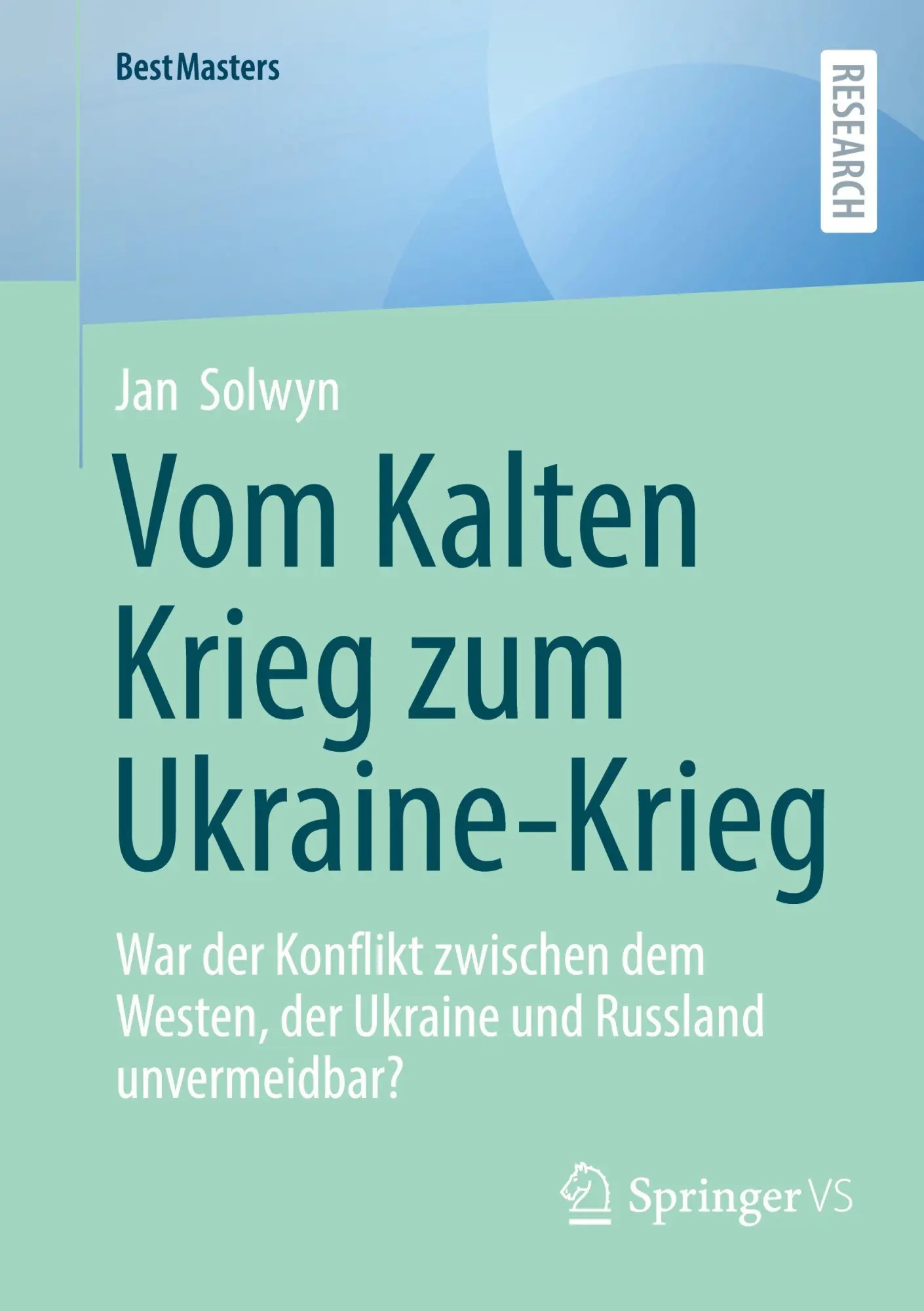 Cover: 9783658499839 | Vom Kalten Krieg zum Ukraine-Krieg | Jan Solwyn | Taschenbuch | xiv