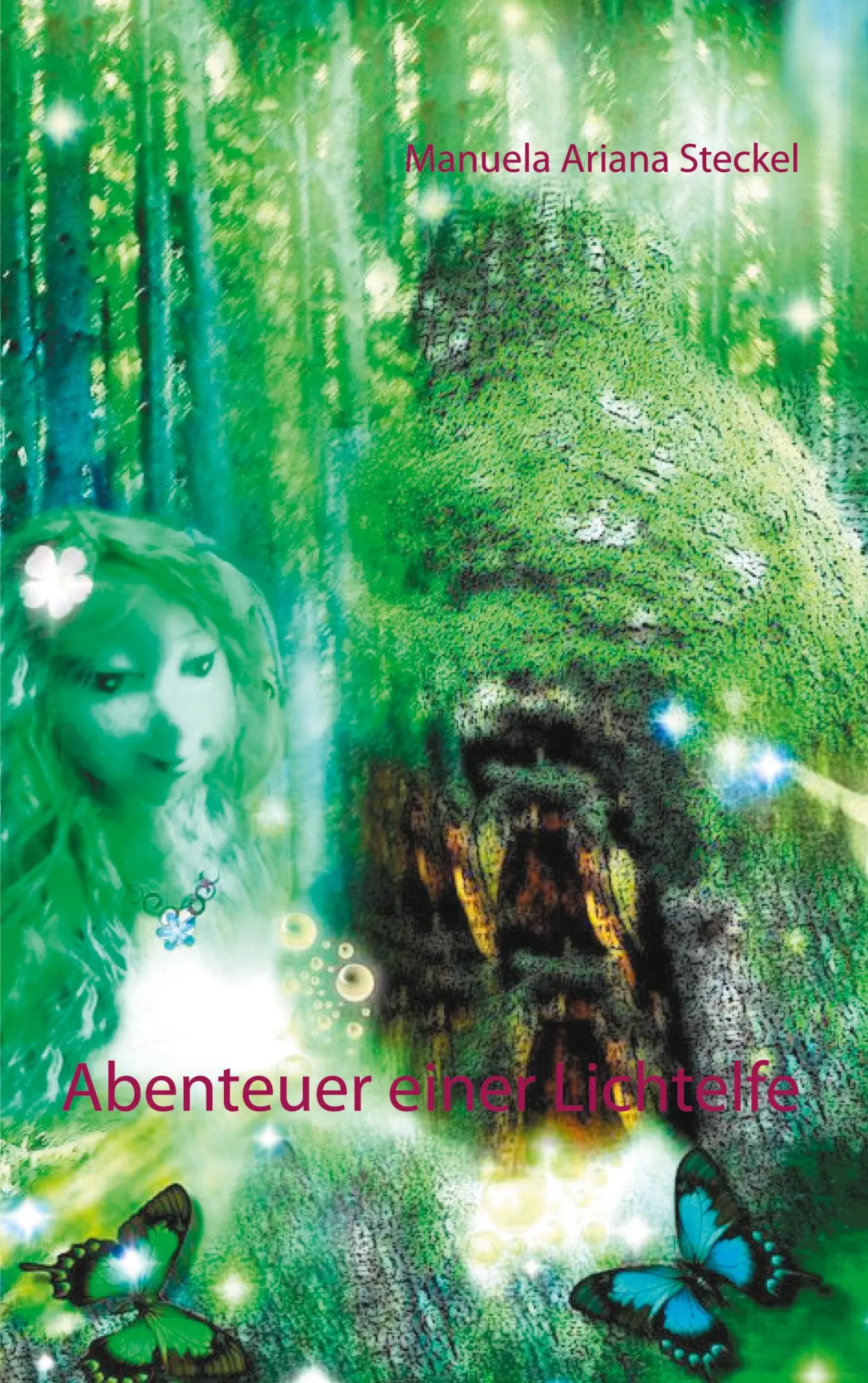 Cover: 9783752689839 | Abenteuer einer Lichtelfe | Manuela Ariana Steckel | Taschenbuch