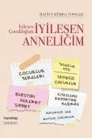 Cover: 9786257909839 | Iyilesen Cocuklugum Iyilesen Anneligim | Hatice Kübra Tongar | Buch