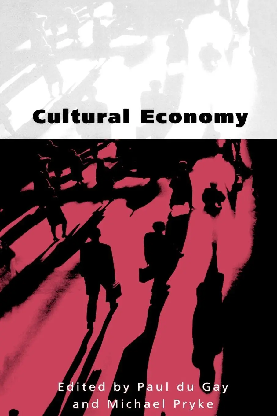 Cover: 9780761959939 | Cultural Economy | Cultural Analysis and Commercial Life | Economy