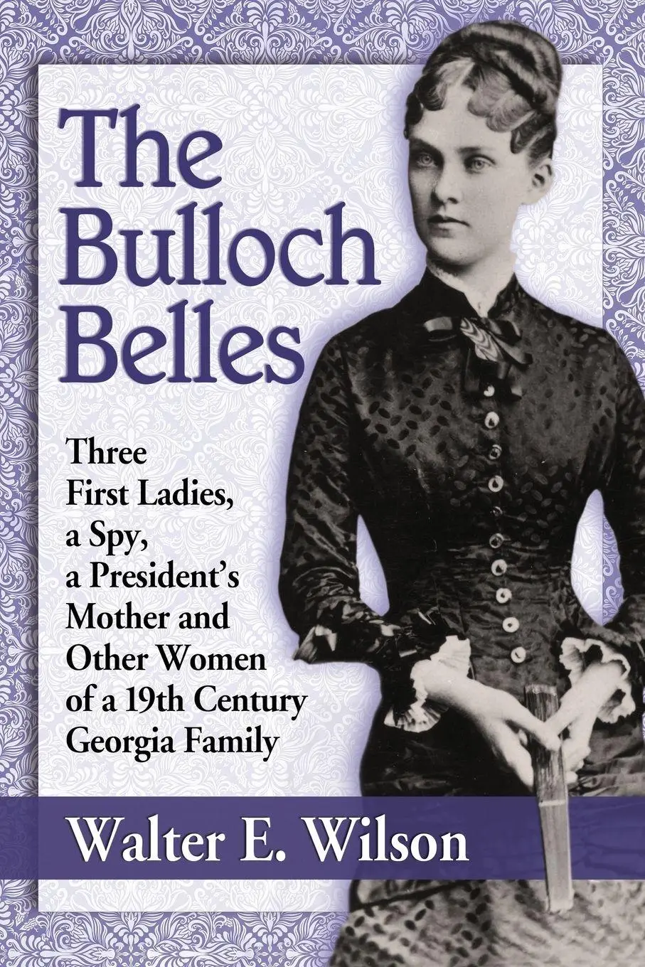 Cover: 9780786499939 | The Bulloch Belles | Walter E. Wilson | Taschenbuch | Englisch | 2015