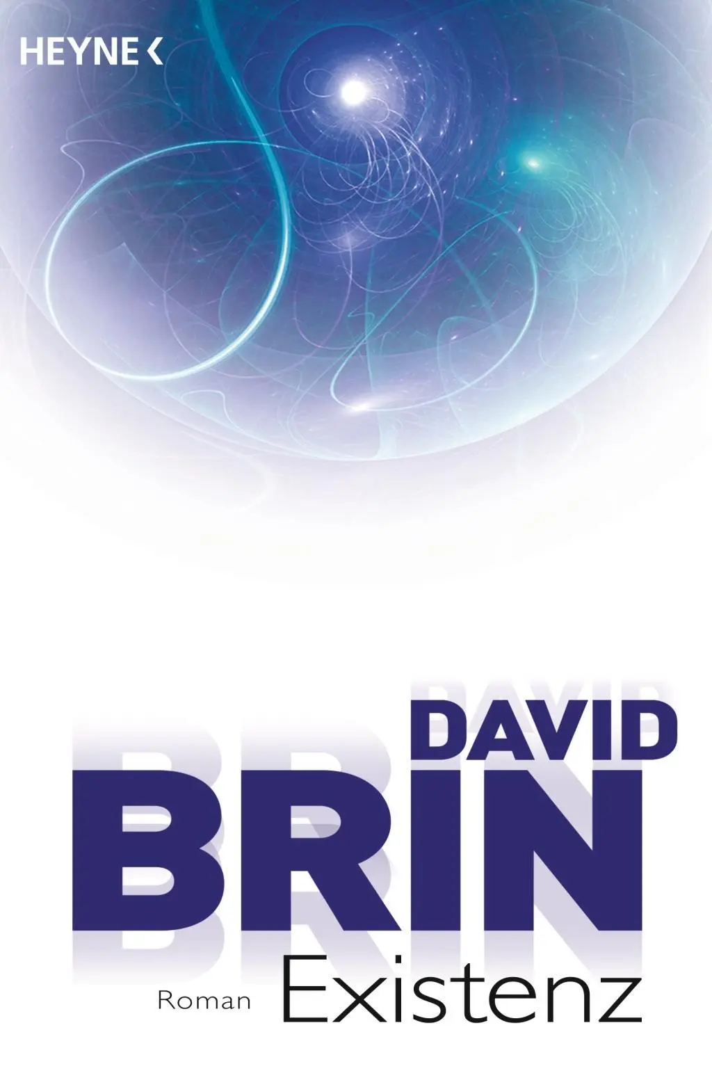 Cover: 9783453529939 | Existenz | Roman | David Brin | Taschenbuch | 896 S. | Deutsch | 2012