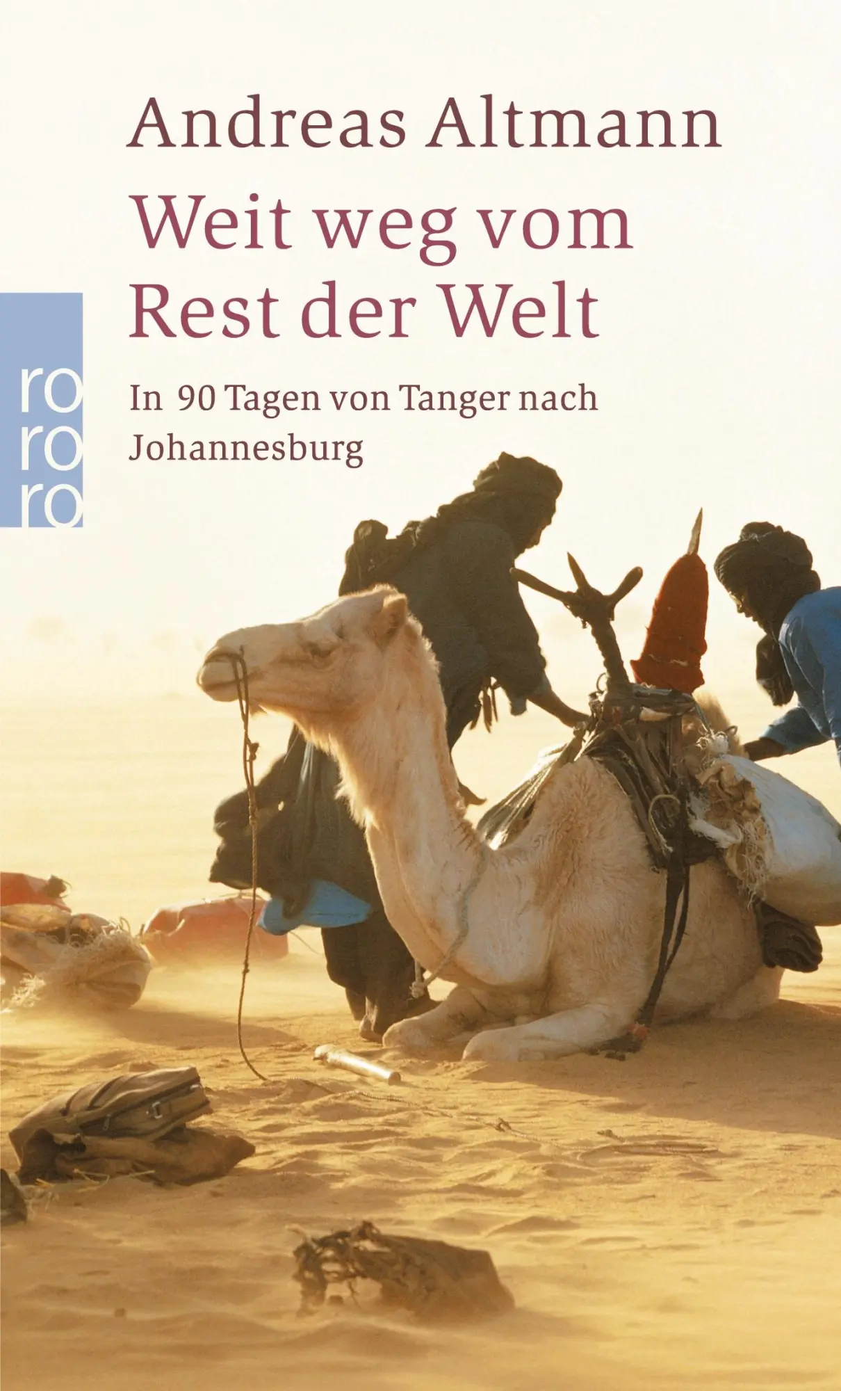 Cover: 9783499239939 | Weit weg vom Rest der Welt | In 90 Tagen von Tanger nach Johannesburg