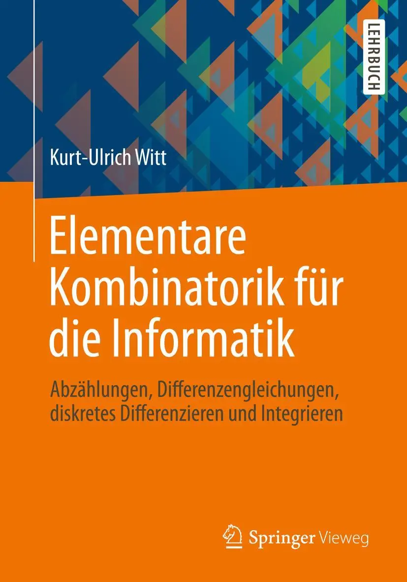 Cover: 9783658009939 | Elementare Kombinatorik für die Informatik | Kurt-Ulrich Witt | Buch Cover: 9783658009939 | Elementare Kombinatorik für die Informatik | Kurt-Ulrich Witt | Buch