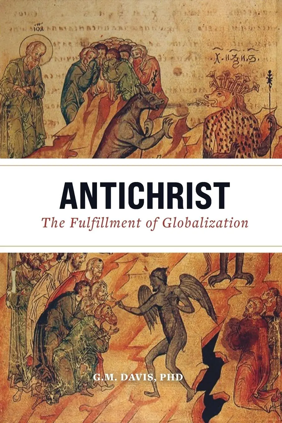Cover: 9781639410040 | Antichrist | The Fulfillment of Globalization | G. M. Davis | Buch