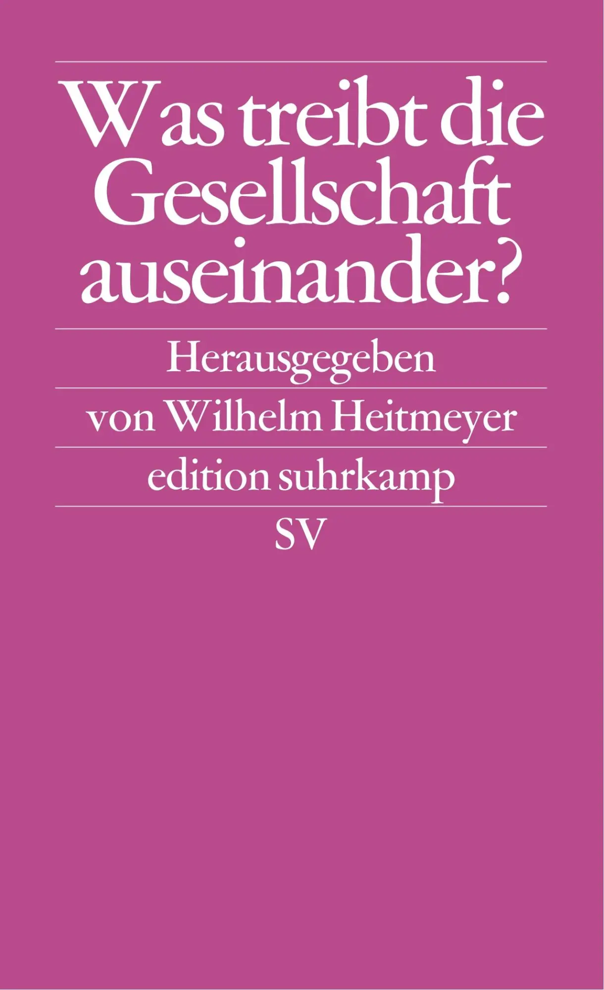 Cover: 9783518120040 | Was treibt die Gesellschaft auseinander? (Bundesrepublik...