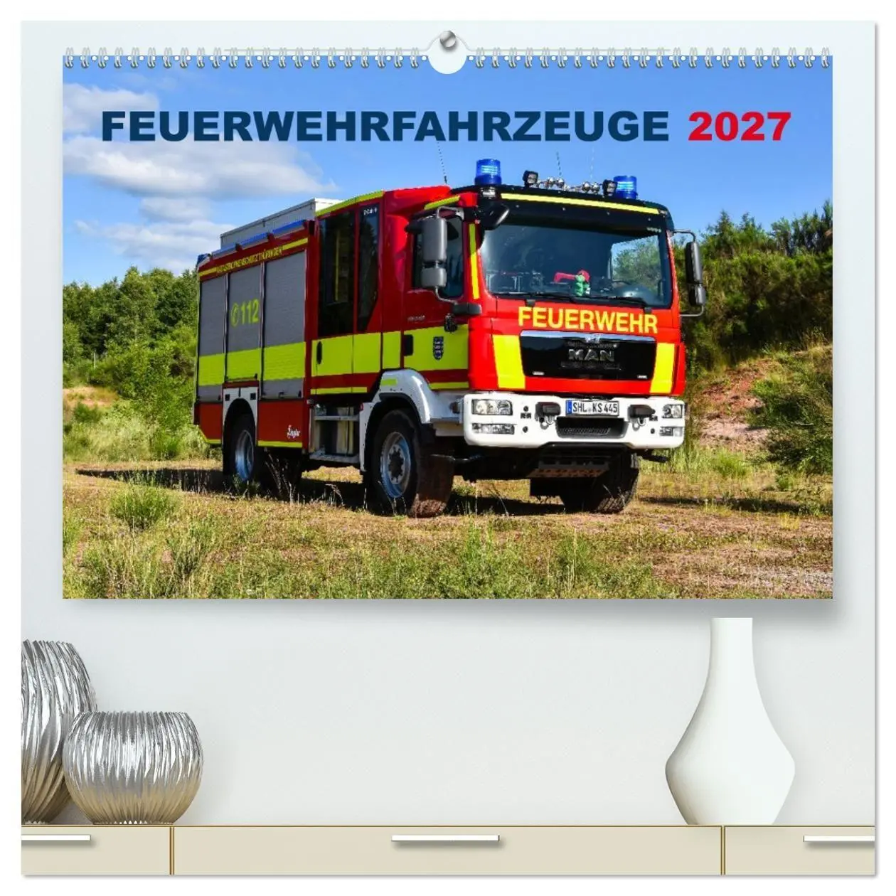 Cover: 9783569780040 | Feuerwehrfahrzeuge (hochwertiger Premium Wandkalender 2027 DIN A2...