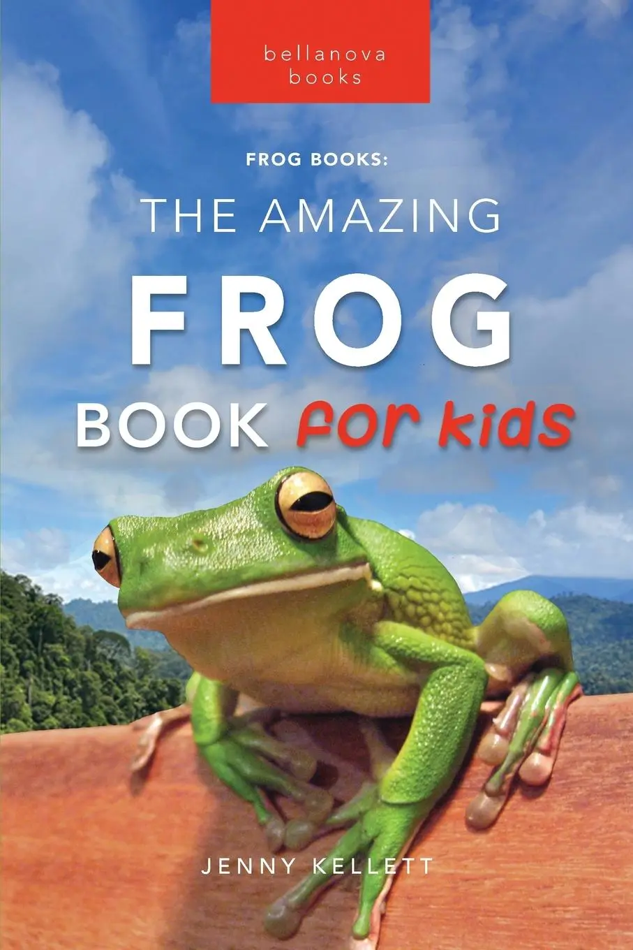 Cover: 9786192640040 | Frogs The Amazing Frog Book for Kids | Jenny Kellett | Taschenbuch