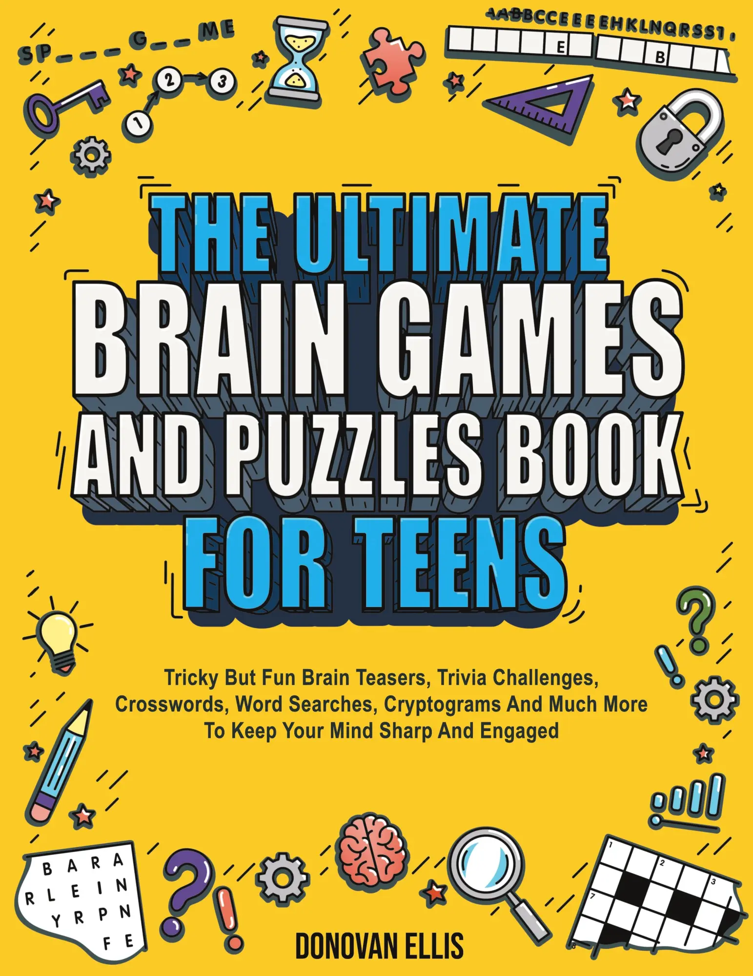 Cover: 9798887680040 | The Ultimate Brain Games And Puzzles Book For Teens | Donovan Ellis