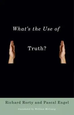 Cover: 9780231140140 | What's the Use of Truth? | Richard Rorty (u. a.) | Buch | Englisch
