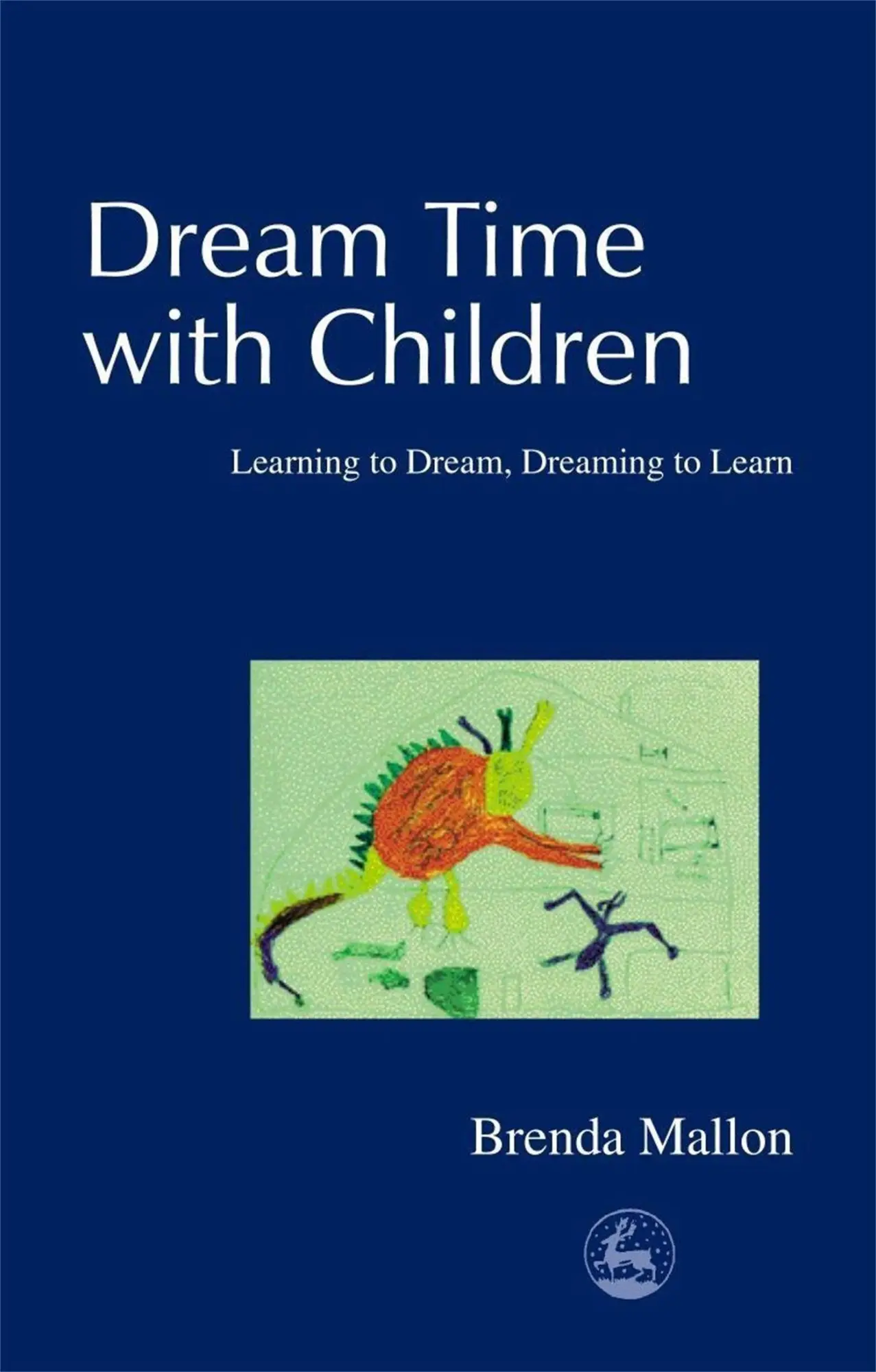 Cover: 9781843100140 | Dream Time with Children | Learning to Dream, Dreaming to Learn | Buch