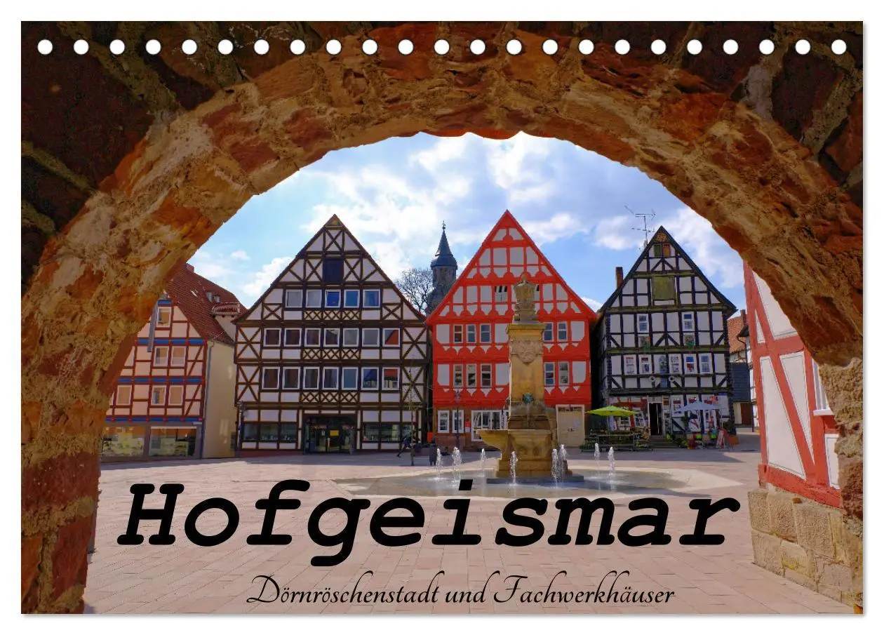 Cover: 9783457590140 | Hofgeismar - Dornröschenstadt und Fachwerkhäuser (Tischkalender...