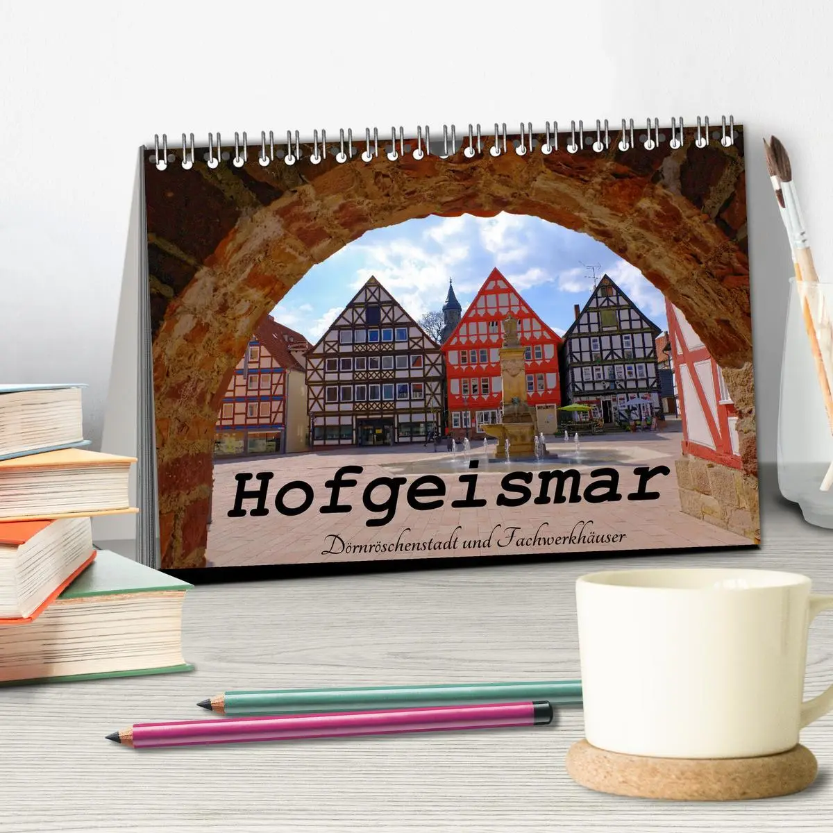 Bild: 9783457590140 | Hofgeismar - Dornröschenstadt und Fachwerkhäuser (Tischkalender...
