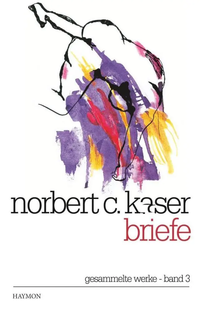 Cover: 9783709970140 | Briefe | Norbert C. Kaser | Taschenbuch | 424 S. | Deutsch | 2012