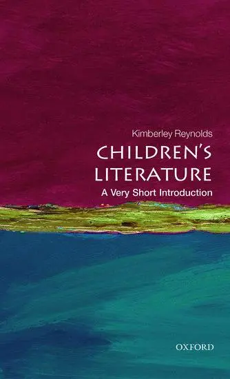 Cover: 9780199560240 | Children's Literature | A Very Short Introduction | Kimberley Reynolds