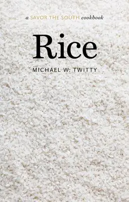 Cover: 9781469660240 | Rice | A Savor the South Cookbook | Michael W Twitty | Buch | Englisch